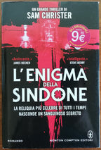 L’enigma della Sindone. La reliquia più celebre di tutti i tempi nasconde un sanguinoso segreto - Libreria Biellese