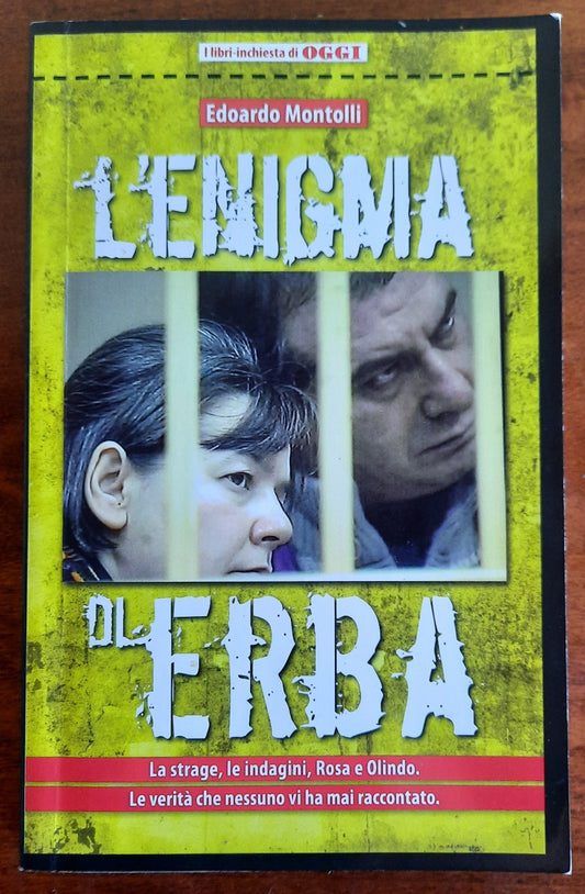L’enigma di Erba. La strage, le indagini, Rosa e Olindo. Le verità che nessuno vi ha mai raccontato