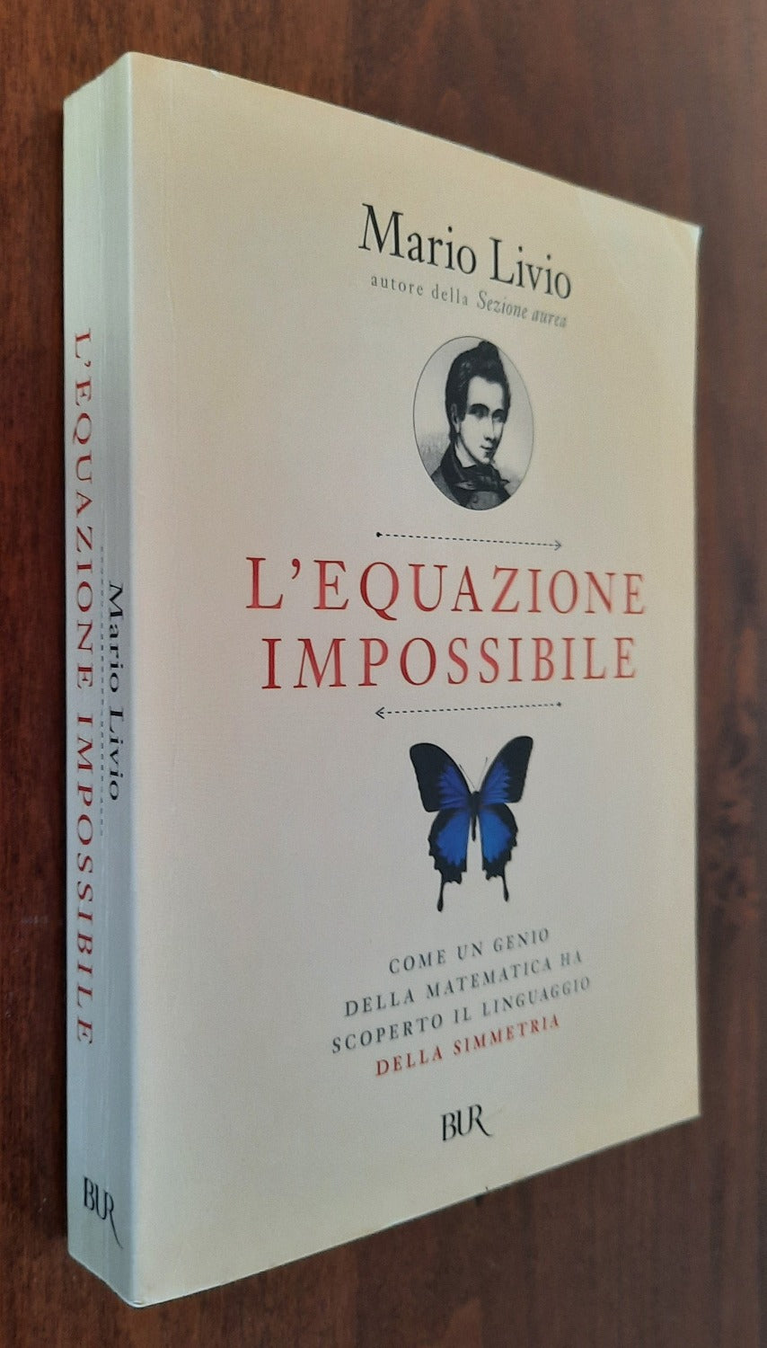 L’equazione impossibile: come un genio della matematica ha scoperto il linguaggio della simmetria - Libreria Biellese