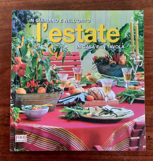 L’estate. In giardino e nell’orto, in casa e in tavola