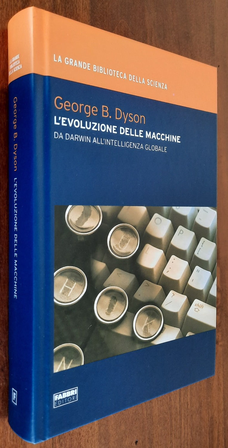 L’evoluzione delle macchine. Da Darwin all’intelligenza globale - Libreria Biellese