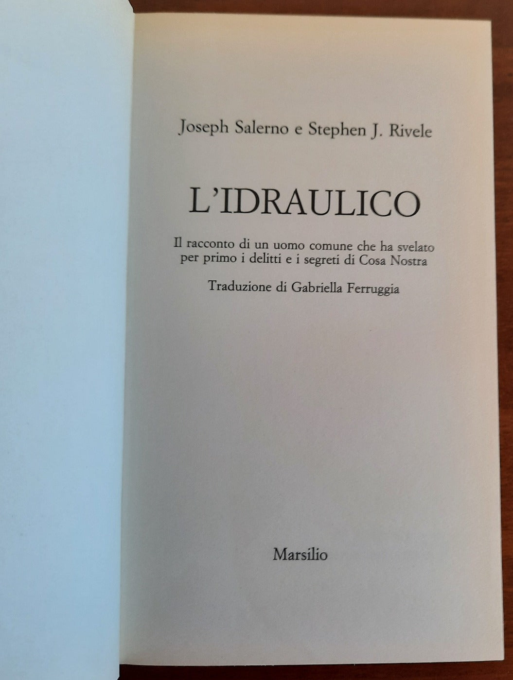 L’idraulico. Il racconto di un uomo comune che ha svelato per primo i delitti e i segreti di Cosa Nostra