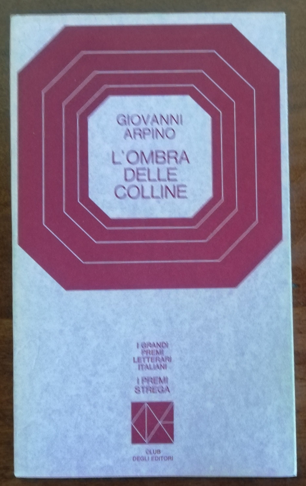 L’ombra delle colline - I Premi Strega - Libreria Biellese