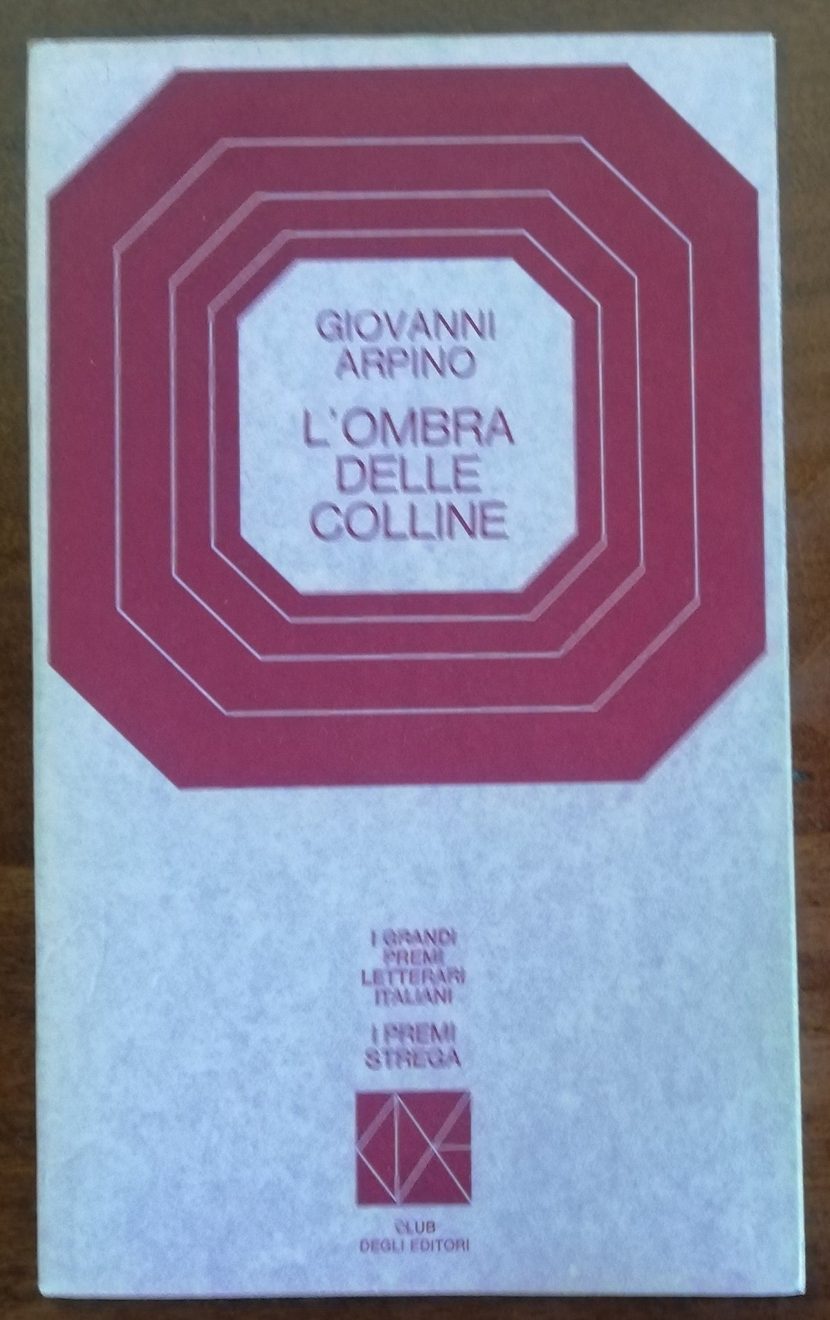 L’ombra delle colline - I Premi Strega - Libreria Biellese