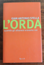 L’orda: quando gli albanesi eravamo noi - Libreria Biellese