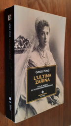 L’ ultima Zarina. Vita e morte di Alessandra Fedorovna - Libreria Biellese