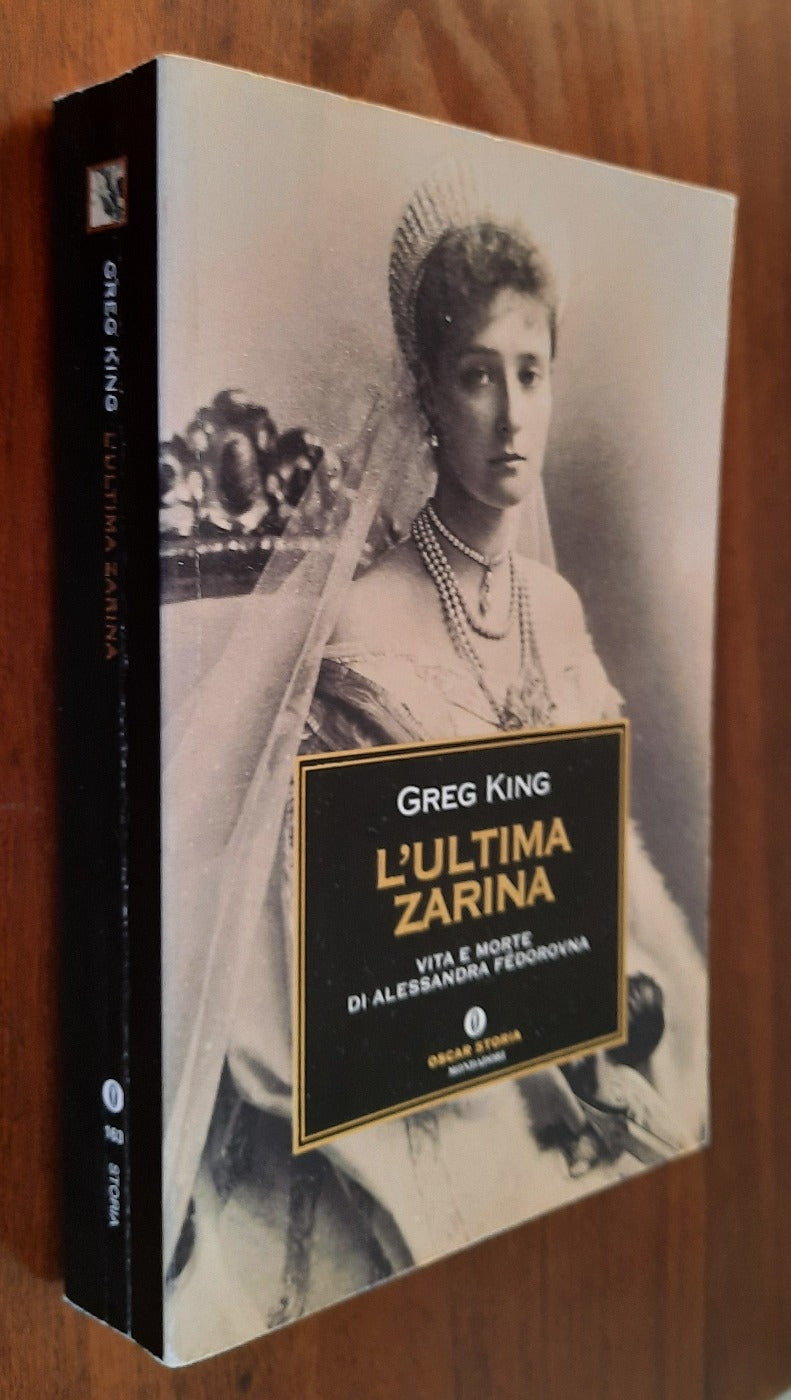 L’ ultima Zarina. Vita e morte di Alessandra Fedorovna - Libreria Biellese