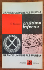 L’ultimo inferno - Mursia - 1966 - Libreria Biellese