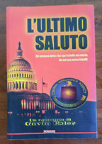L’ultimo saluto. Gli avevano detto che suo fratello era morto. Ma lui non aveva fratelli - Libreria Biellese