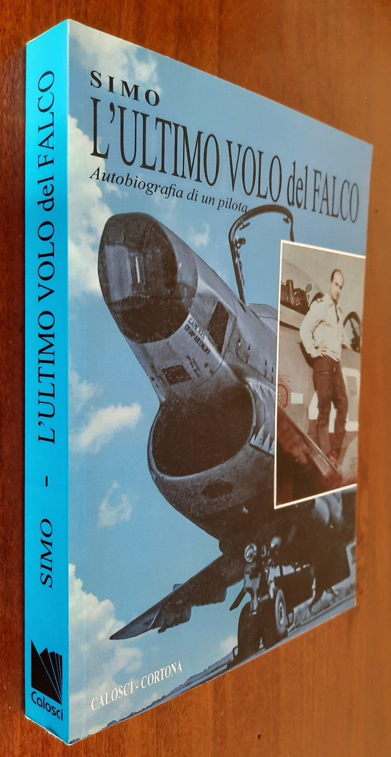 L’ultimo volo del falco. Autobiografia di un pilota - Libreria Biellese