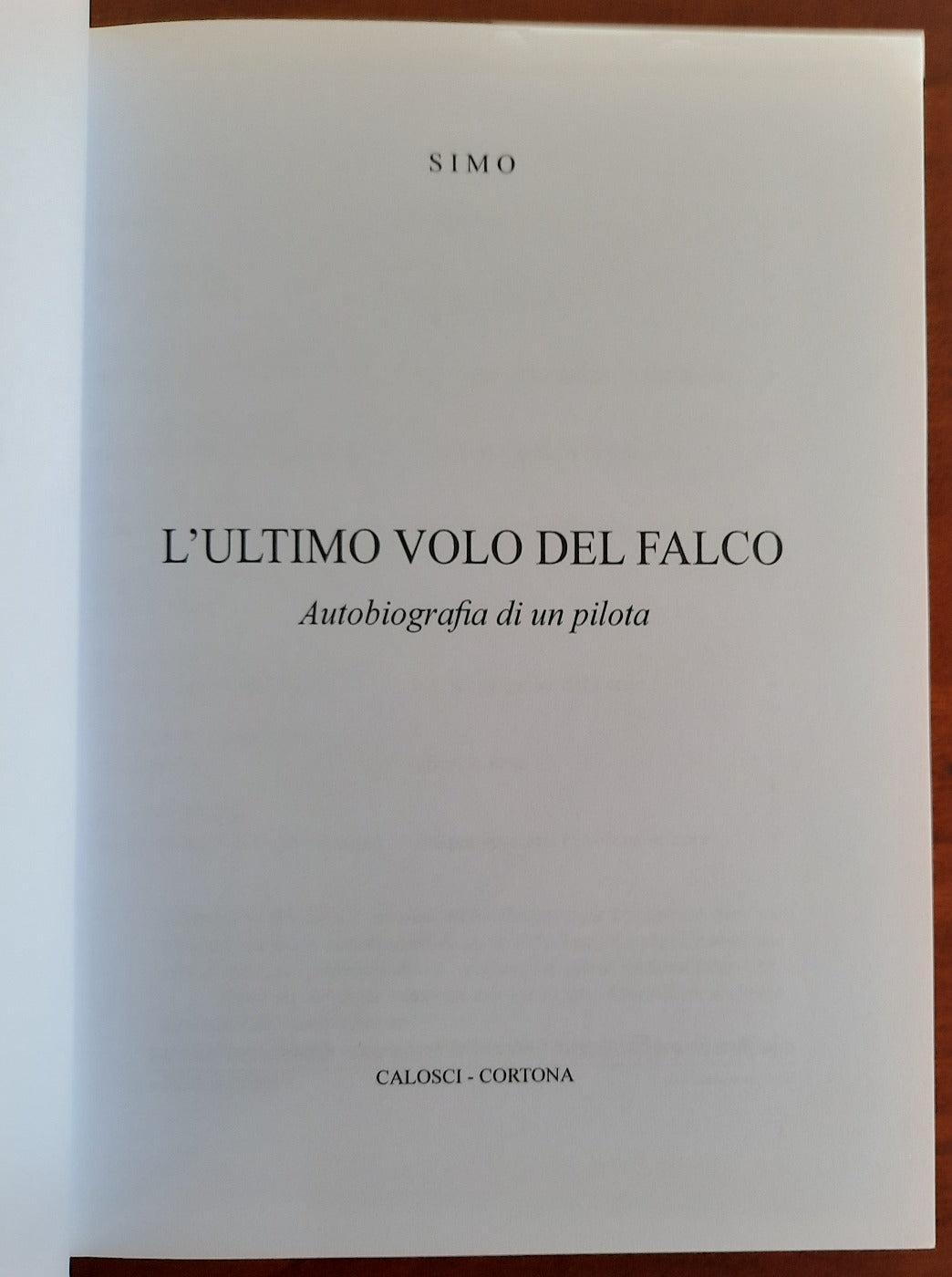 L’ultimo volo del falco. Autobiografia di un pilota