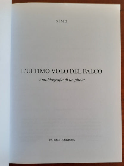 L’ultimo volo del falco. Autobiografia di un pilota