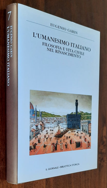 L’umanesimo italiano. Filosofia e vita civile nel Rinascimento