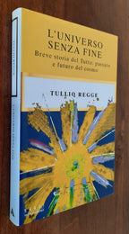 L’universo senza fine. Breve storia del Tutto: passato e futuro del cosmo - Libreria Biellese