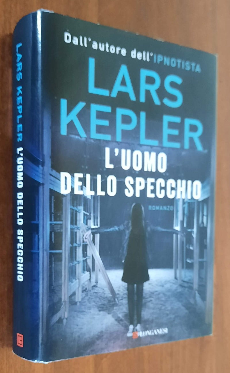 L’uomo dello specchio - di Lars Kepler - Longanesi 2020