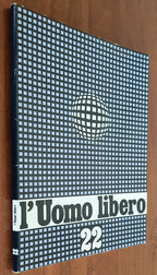 L’uomo libero - n. 22 Ottobre 1985 - Libreria Biellese