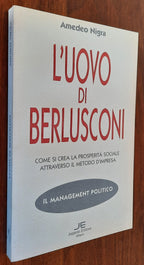 L’uovo di Berlusconi. Come si crea la prosperità sociale attraverso il metodo di impresa - Libreria Biellese