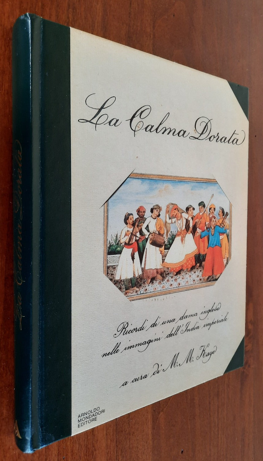La Calma Dorata. Ricordi di una dama inglese nelle immagini dell’India imperiale - Libreria Biellese