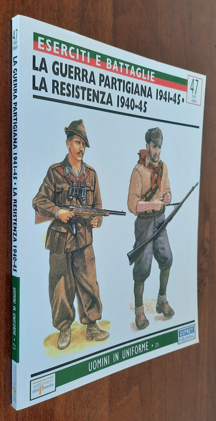 La Guerra partigiana 1941 -45 + La Resistenza 1940-45