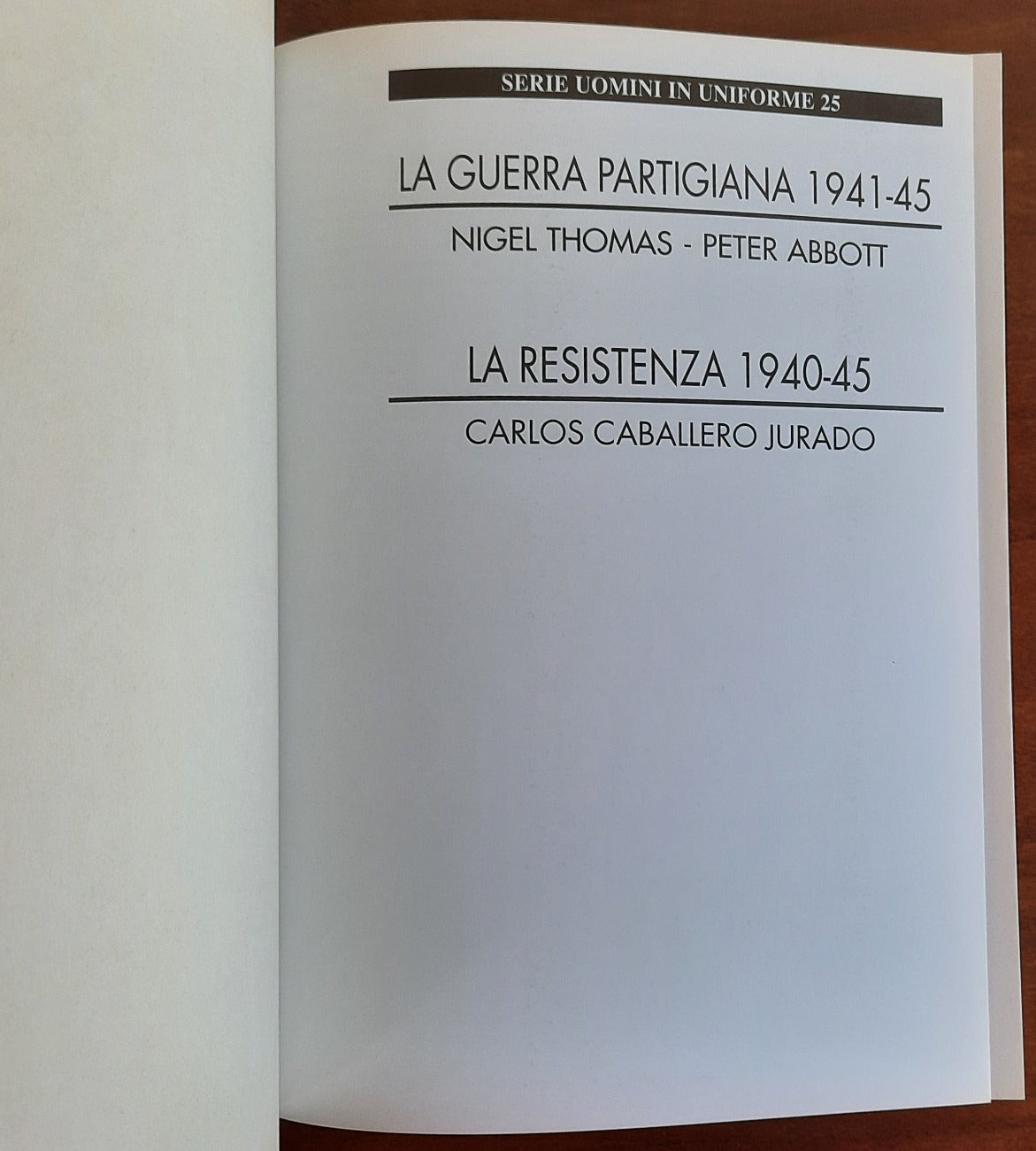 La Guerra partigiana 1941 -45 + La Resistenza 1940-45