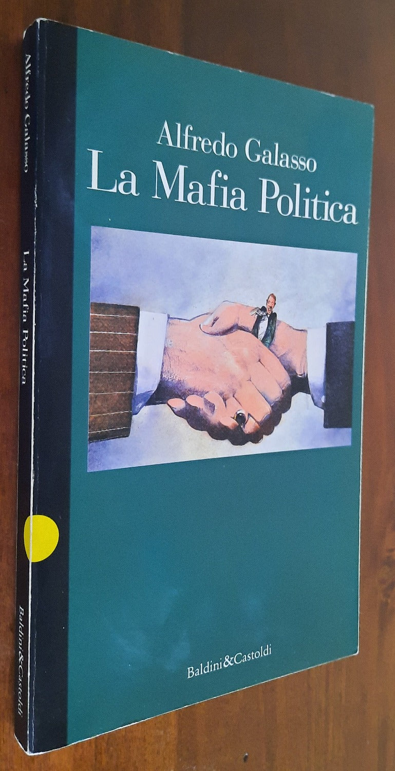 La Mafia Politica - Baldini & Castoldi - Libreria Biellese