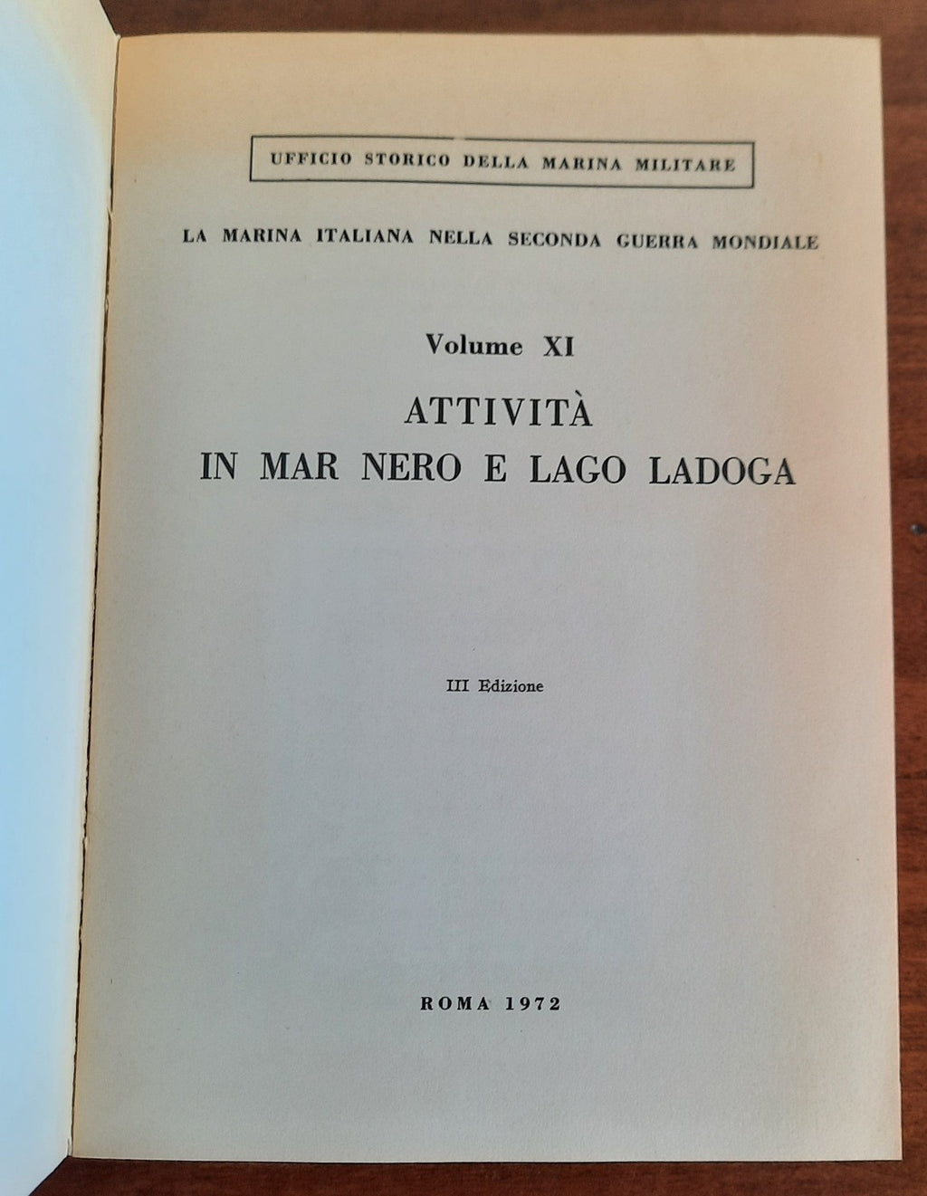 La Marina Italiana nella Seconda Guerra Mondiale. Vol. XI. Attività in Mar Nero e Lago Ladoga - Libreria Biellese