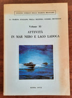 La Marina Italiana nella Seconda Guerra Mondiale. Vol. XI. Attività in Mar Nero e Lago Ladoga - Libreria Biellese