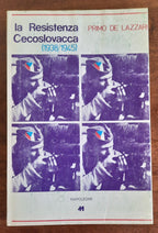La Resistenza Cecoslovacca ( 1938 - 1945 ) - Libreria Biellese