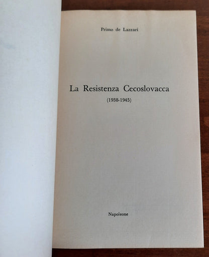 La Resistenza Cecoslovacca ( 1938 - 1945 )