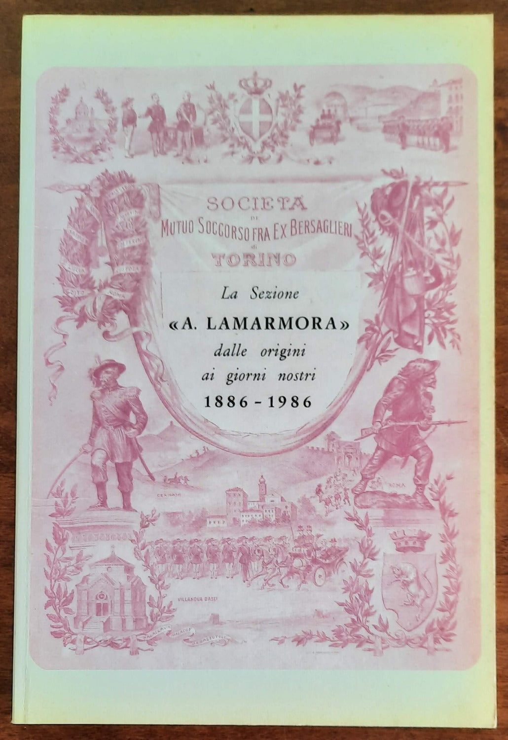 La Sezione A. Lamarmora dalle origini ai giorni nostri 1886-1986 - Libreria Biellese