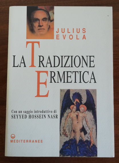 La Tradizione Ermetica. Nei suoi simboli, nella sua dottrina e nella sua Arte Regia