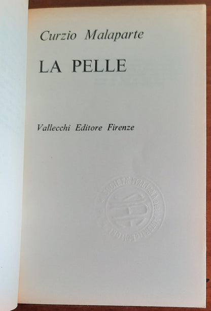 La pelle - di Curzio Malaparte - Vallecchi - 1965