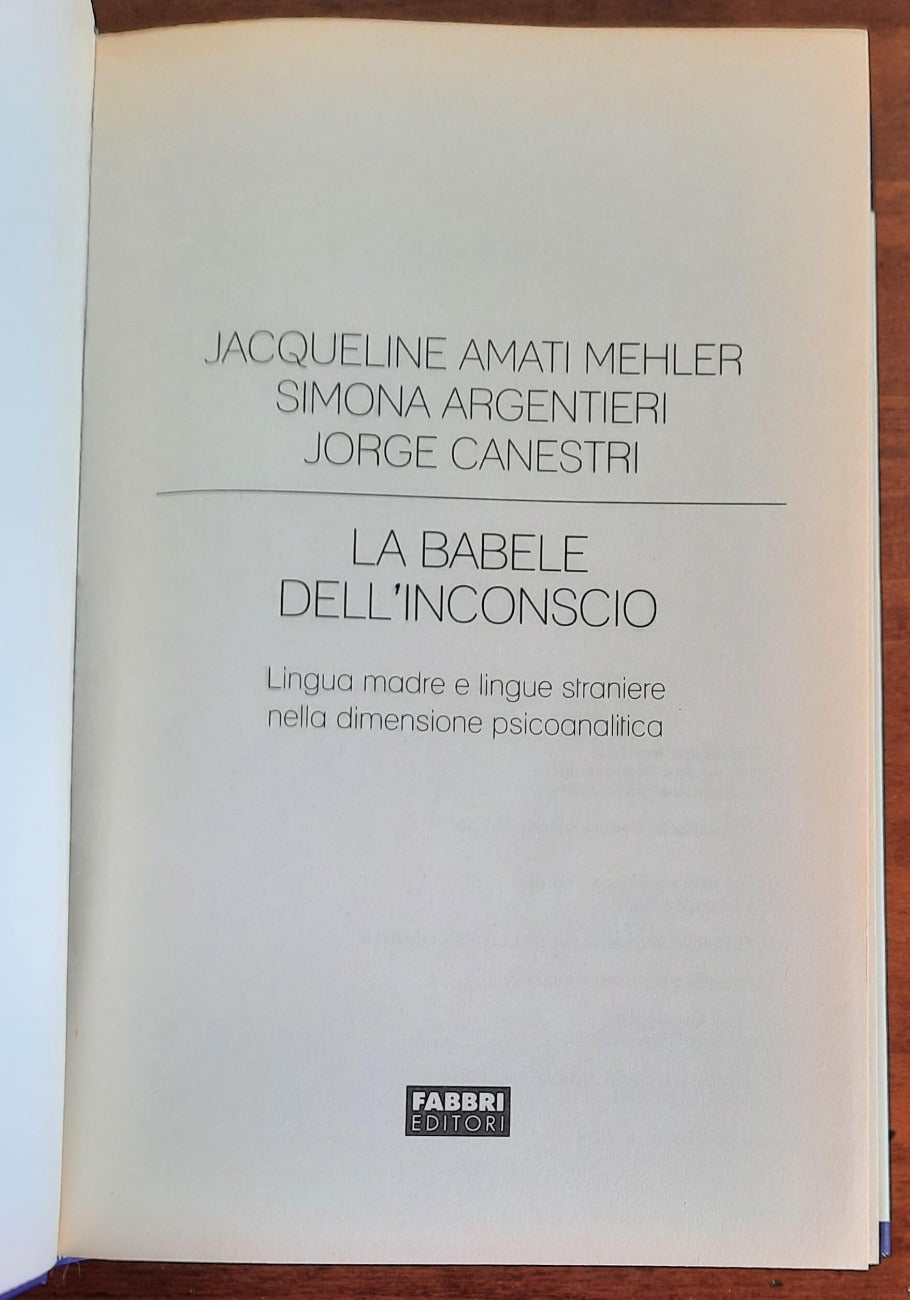 La babele dell’inconscio. Lingua madre e lingue straniere nella dimensione psicoanalitica - Libreria Biellese