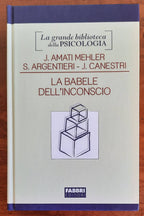 La babele dell’inconscio. Lingua madre e lingue straniere nella dimensione psicoanalitica - Libreria Biellese