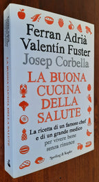 La buona cucina della salute. La ricetta di un famoso chef e di un grande medico per vivere bene senza rinunce - Libreria Biellese
