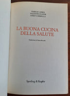 La buona cucina della salute. La ricetta di un famoso chef e di un grande medico per vivere bene senza rinunce - Libreria Biellese