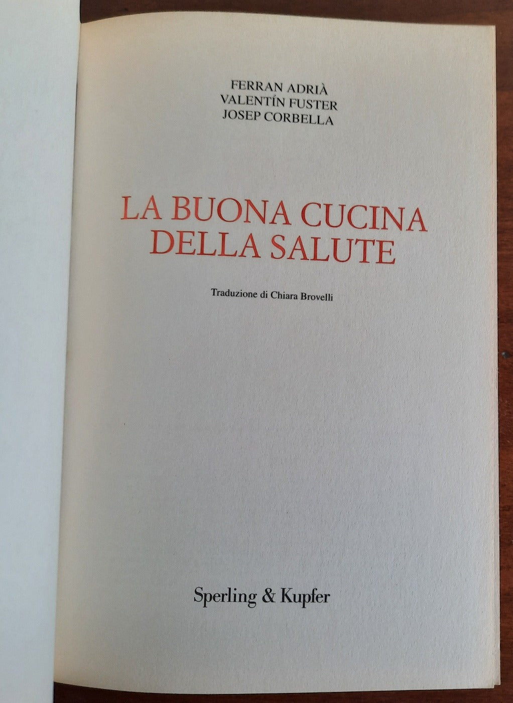 La buona cucina della salute. La ricetta di un famoso chef e di un grande medico per vivere bene senza rinunce