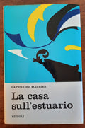 La casa sull’estuario - Rizzoli - Libreria Biellese
