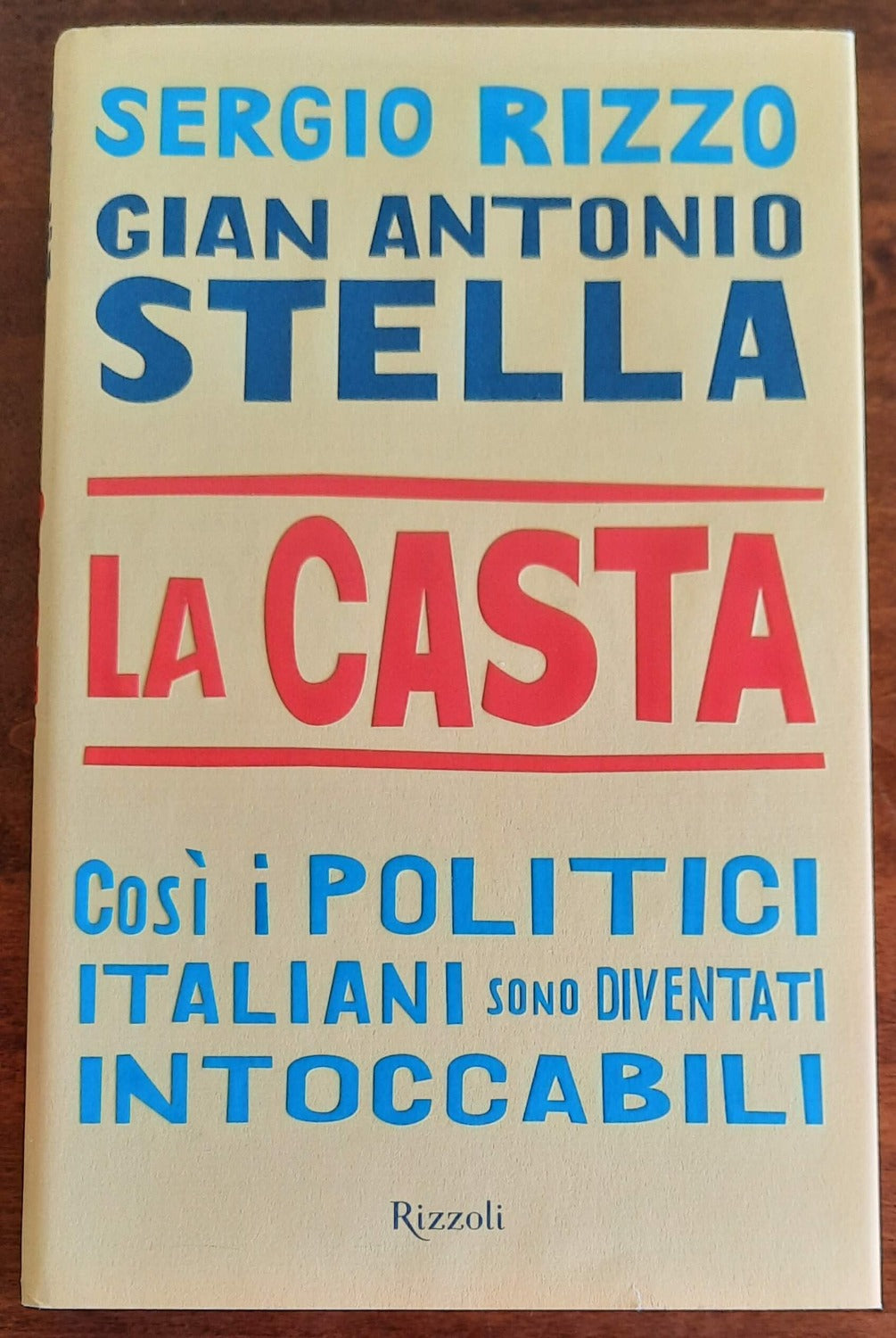 La casta. Così i politici italiani sono diventati intoccabili - Libreria Biellese
