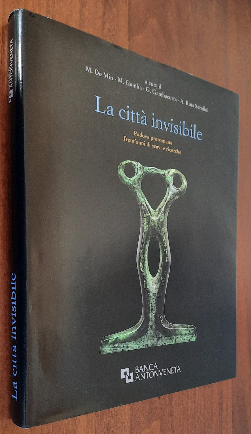 La città invisibile. Padova preromana. Trent’anni di scavi e ricerche