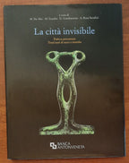 La città invisibile. Padova preromana. Trent’anni di scavi e ricerche - Libreria Biellese