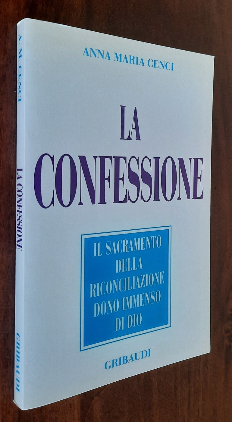 La confessione. Il Sacramento della Riconciliazione dono immenso di Dio - Libreria Biellese