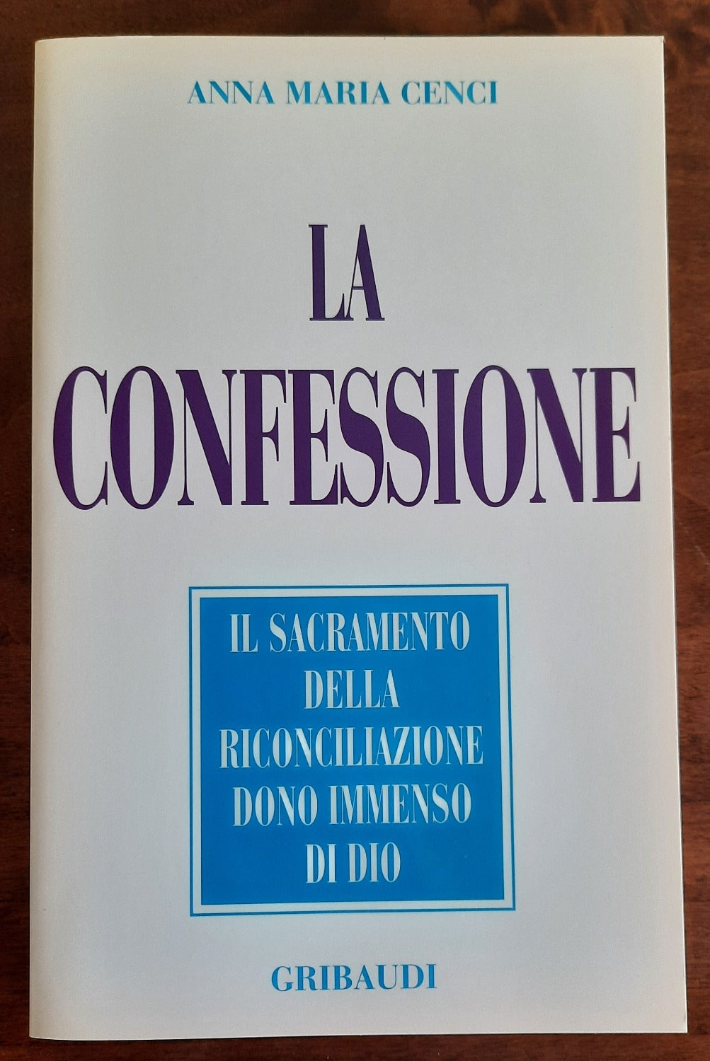 La confessione. Il Sacramento della Riconciliazione dono immenso di Dio - Libreria Biellese