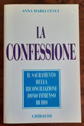 La confessione. Il Sacramento della Riconciliazione dono immenso di Dio - Libreria Biellese