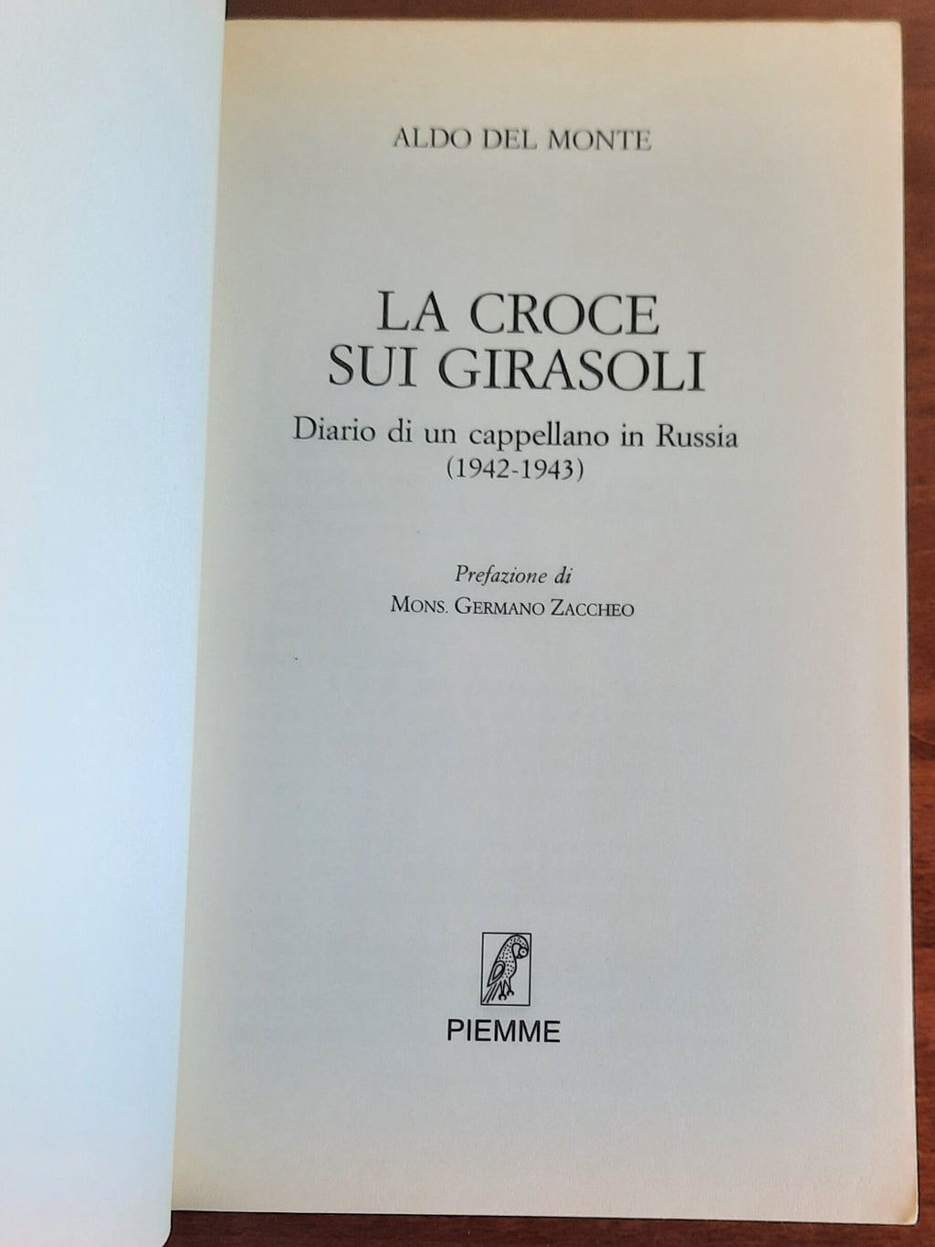La croce sui girasoli. Diario di un cappellano in Russia (1942-43) - Piemme - 1998 - Libreria Biellese