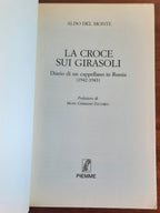 La croce sui girasoli. Diario di un cappellano in Russia (1942-43) - Piemme - 1998 - Libreria Biellese