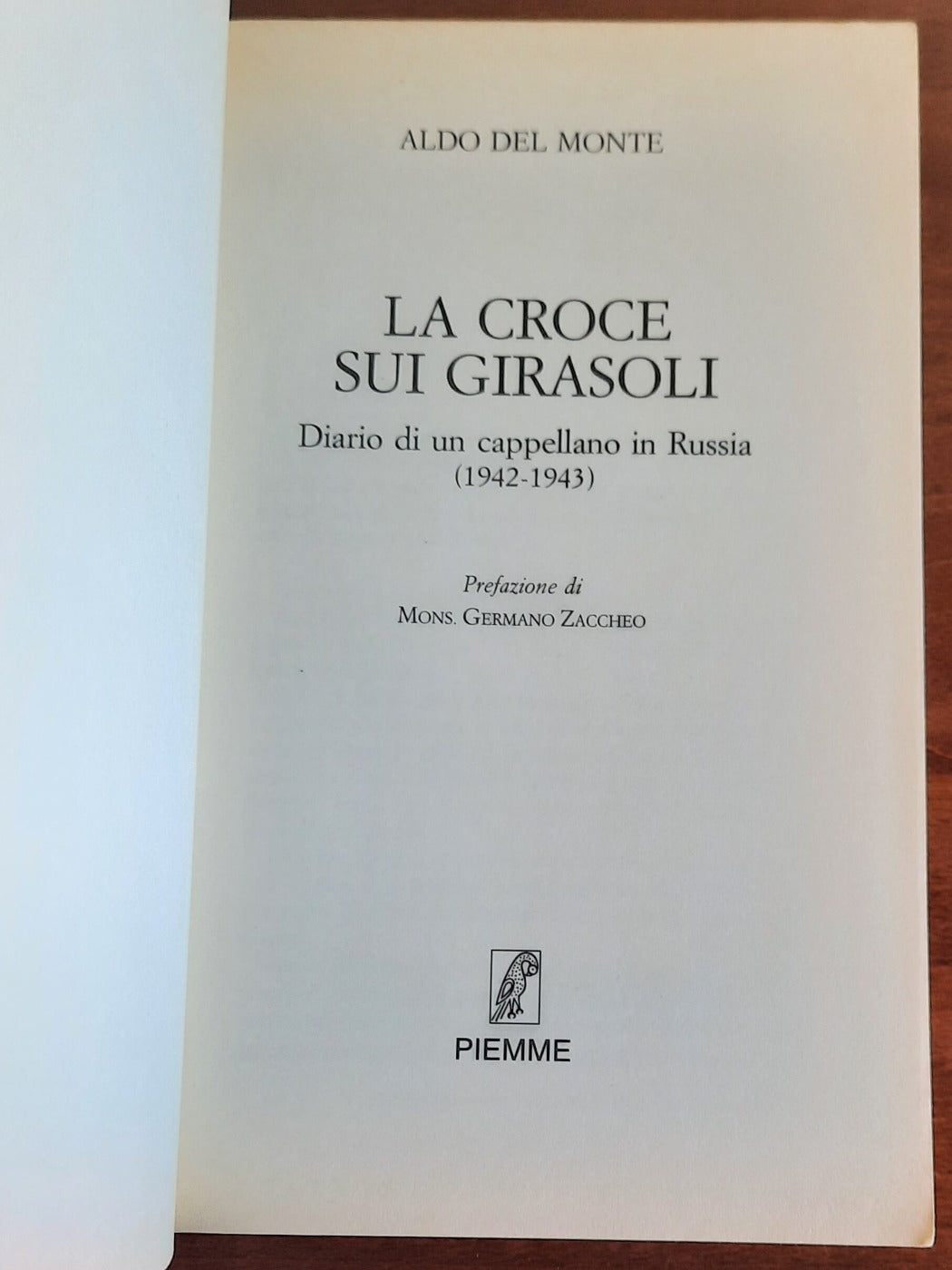 La croce sui girasoli. Diario di un cappellano in Russia (1942-43) - Piemme - 1998 - Libreria Biellese