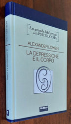 La depressione e il corpo. La base biologica della fede e della realtà - Libreria Biellese