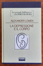 La depressione e il corpo. La base biologica della fede e della realtà - Libreria Biellese