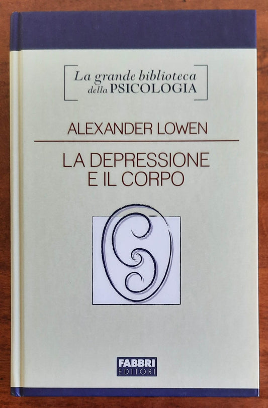 La depressione e il corpo. La base biologica della fede e della realtà